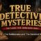 True Detective Mysteries  – Case 1   The Rattlesnake and The Barefoot Bride
