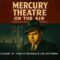 Mercury Theater On The Air – Episode 18 Heart of Darkness & Life with Father
