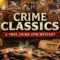 Crime Classics  // Crime Classics Premier //  True Crime Radio Classics