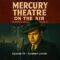 Mercury Theater On The Air – Episode 06   Abraham Lincoln
